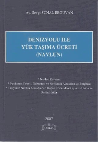 Denizyolu ile Yük Taşıma Ücreti (Navlun) – Sevgi Sunal Erguvan – Legal Yayıncılık kitap kapağı