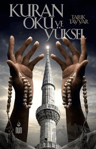 Kuran Oku ve Yüksel – Tarık Tayyar – Nun Yayıncılık kitap kapağı