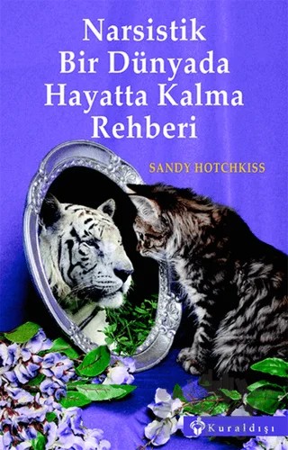 Narsistik Bir Dünyada Hayatta Kalma Rehberi – Sandy Hotchkiss – Kuraldışı Yayınevi kitap kapağı