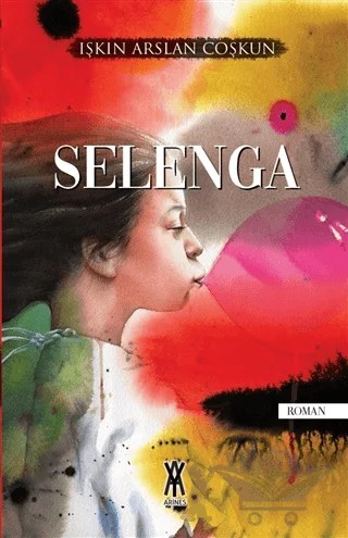 Selenga – Işkın Arslan Coşkun – Arines Yayıncılık kitap kapağı