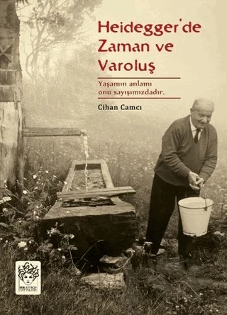 Heidegger'de Zaman ve Varoluş – Cihan Camcı – Bibliotech Yayınları kitap kapağı