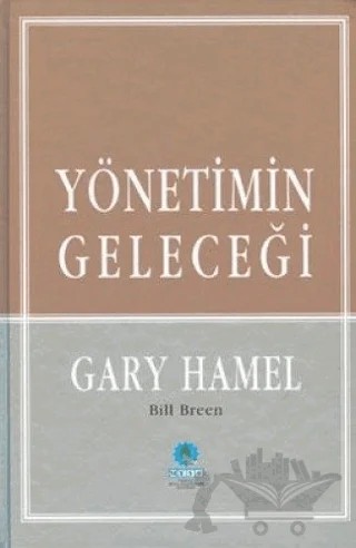 Yönetimin Geleceği – Gary Hamel – Optimist Kitap kitap kapağı