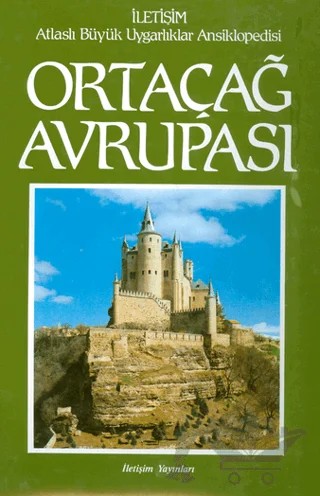 Ortaçağ Avrupası - Atlaslı Büyük Uygarlıklar Ansiklopedisi 6 – Donald Matthew – İletişim Yayınevi kitap kapağı