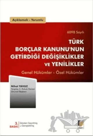 6098 Sayılı Türk Borçlar Kanunu'nun Getirdiği Değişiklikler ve Yenilikler – Nihat Yavuz – Adalet Yayınevi kitap kapağı