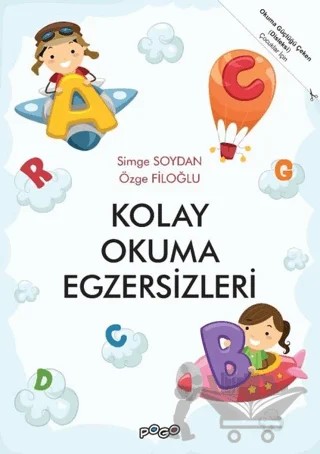 Kolay Okuma Egzersizleri – Özge Filoğlu, Simge Soydan – Pogo Çocuk kitap kapağı