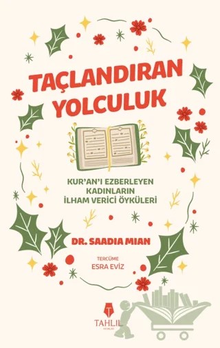 Taçlandıran Yolculuk – Saadia Mian – Tahlil Yayınları kitap kapağı