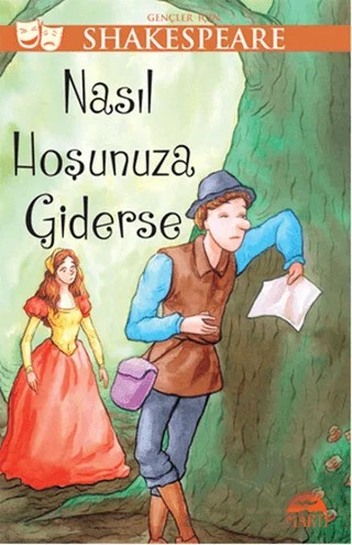 Gençler için Shakespeare - Nasıl Hoşunuza Giderse – William Shakespeare – Martı Genç Yayınları kitap kapağı