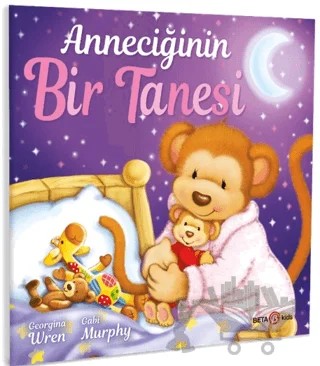 Anneciğinin Bir Tanesi – Georgina Wren – Beta Kids kitap kapağı