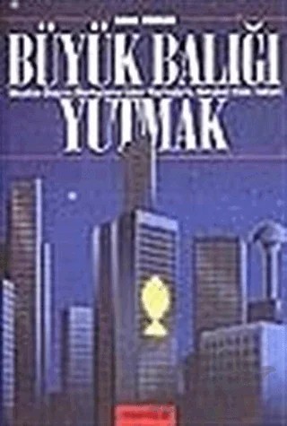 Büyük Balığı Yutmak Meydan Okuyan Markaların Lider Markalarla Rekabet Etme Yolları – Adam Morgan – MediaCat Kitapları kitap kapağı