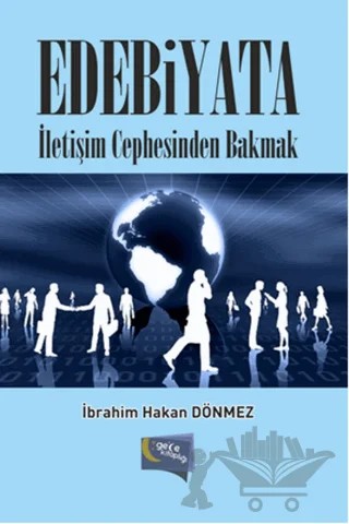 Edebiyata İletişim Cephesinden Bakmak – İbrahim Hakan Dönmez – Gece Kitaplığı kitap kapağı