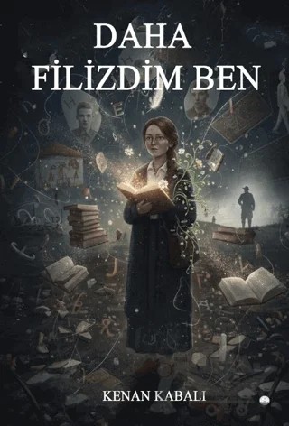 Daha Filizdim Ben – Kenan Kabalı – Odessa Yayınevi kitap kapağı
