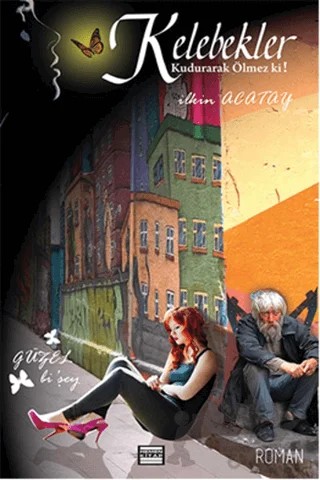 Kelebekler Kudurarak Ölmez ki! – İlkin Acatay – Hemen Kitap kitap kapağı