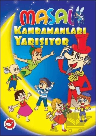 Masal Kahramanları Yarışıyor – Kolektif – Beyaz Balina Yayınları kitap kapağı