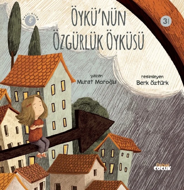 ÖYKÜ'NÜN ÖZGÜRLÜK ÖYKÜSÜ – Murat Moroğlu – Nobel Çocuk kitap kapağı