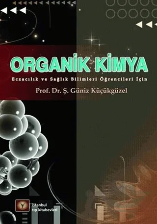 Organik Kimya – Güniz Küçükgüzel – İstanbul Tıp Kitabevi kitap kapağı