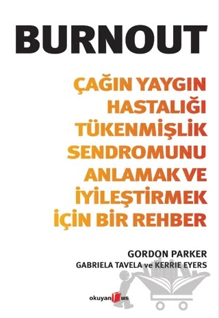 Burnout – Gordon Parker, Gabriela Tavela, Kerrie Eyers – Okuyan Us Yayınları kitap kapağı