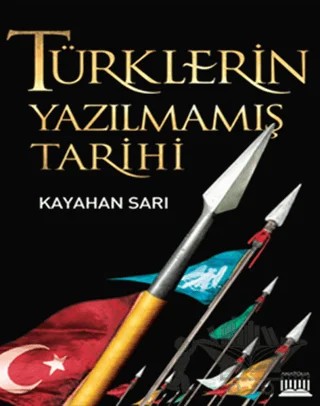 Türklerin Yazılmamış Tarihi – Kayahan Sarı – Anatolia Kitap kitap kapağı