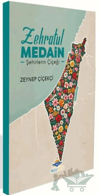 Zehratül Medain – Zeynep Çiçekçi – Aksa Kitap kitap kapağı