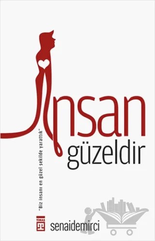 İnsan Güzeldir – Senai Demirci – Timaş Yayınları kitap kapağı