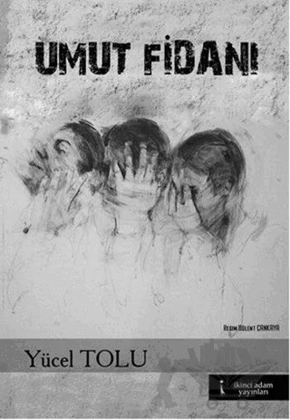 Umut Fidanı – Yücel Tolu – İkinci Adam Yayınları kitap kapağı