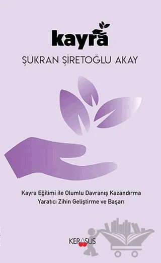 Kayra – Şükran Şiretoğlu Akay – Kerasus Yayınları kitap kapağı