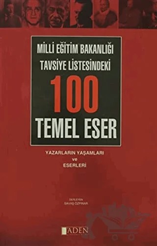 Milli Eğitim Bakanlığı Tavsiye Listesindeki 100 Temel Eser – Derleme – Aden Yayıncılık kitap kapağı