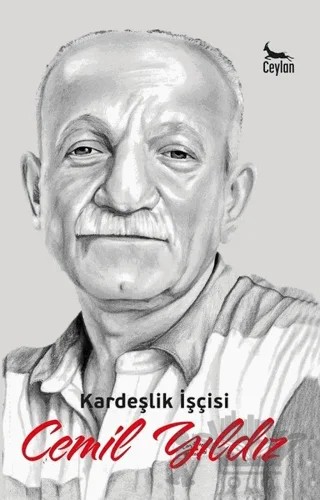 Kardeşlik İşçisi Cemil Yıldız – Sultan Yıldız – Ceylan Yayınları kitap kapağı
