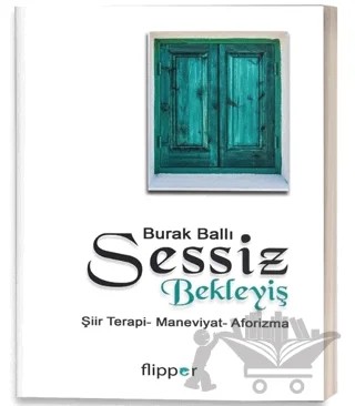 Sessiz Bekleyiş – Burak Ballı – Flipper Yayıncılık kitap kapağı