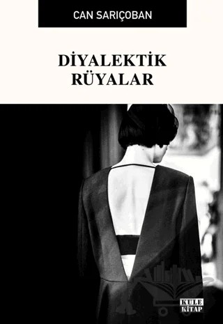 Diyalektik Rüyalar – Can Sarıçoban – Kule Kitap kitap kapağı