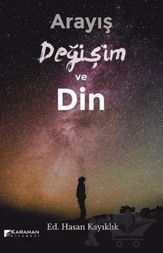 Arayış Değişim ve Din – Hasan Kayıklık – Karahan Kitabevi kitap kapağı