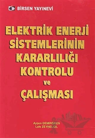 Elektrik Enerji Sistemlerinin Kararlılığı Kontrolü ve Çalışması – Ayşen Demirören – Birsen Yayınevi kitap kapağı