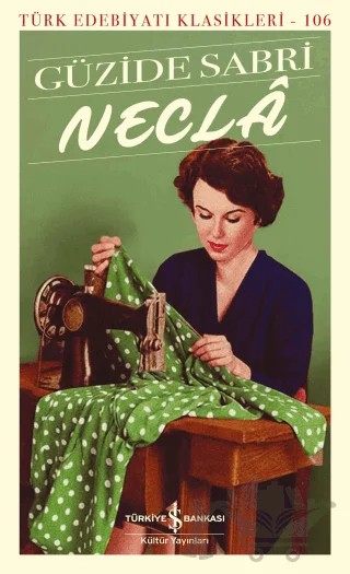Neclâ – Güzide Sabri – İş Bankası Kültür Yayınları kitap kapağı