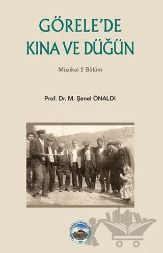 Görele'de Kına ve Düğün – M. Şenel Önaldı – Arı Sanat Yayınevi kitap kapağı