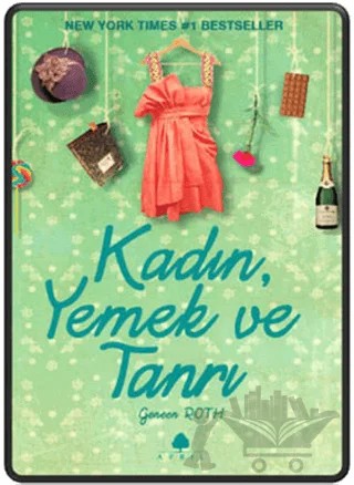 Kadın, Yemek ve Tanrı – Geneen Roth – April Yayıncılık kitap kapağı