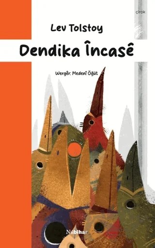 Dendika Încasê – Lev Nikolayeviç Tolstoy – Nubihar Yayınları kitap kapağı