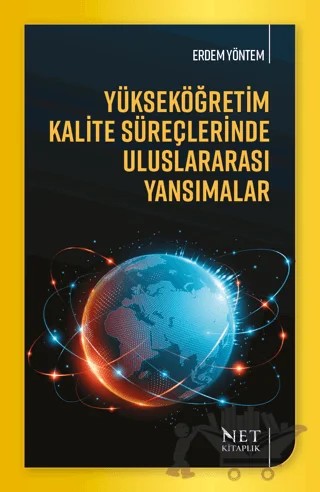 Yükseköğretim Kalite Süreçlerinde Uluslararası Yansımalar – Erdem Yöntem – Net Kitaplık Yayıncılık kitap kapağı