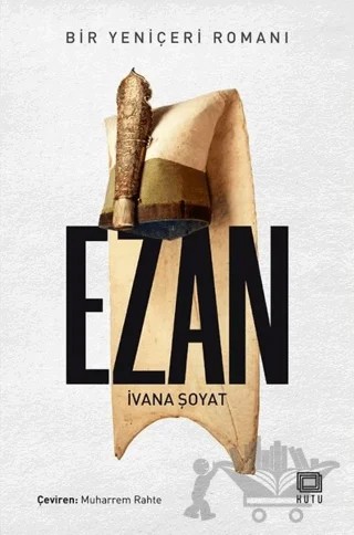 Ezan – İvana Şoyat – Kutu Yayınları kitap kapağı