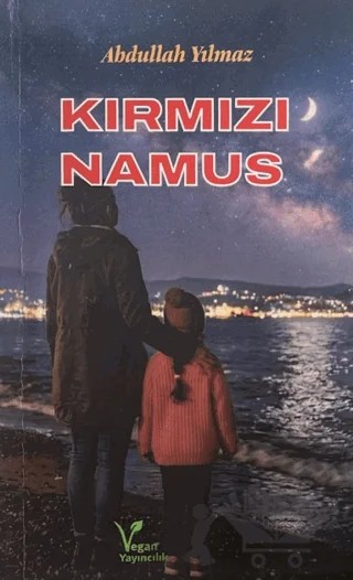 Kırmızı Namus – Abdullah Yılmaz – Vegan Yayıncılık kitap kapağı