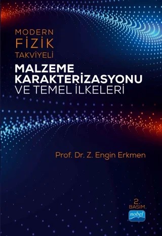 Modern Fizik Takviyeli MALZEME KARAKTERIZASYONU VE TEMEL İLKELERİ – Z. Engin Erkmen – Nobel Akademik Yayıncılık kitap kapağı