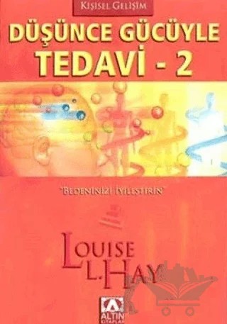 Düşünce Gücüyle Tedavi 2 – Louise L. Hay – Altın Kitaplar kitap kapağı