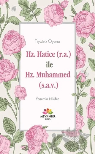 Hz. Hatice (r.a) İle Hz. Muhammed (s.a.v) – Yasemin Nilüfer – Mevsimler Kitap kitap kapağı