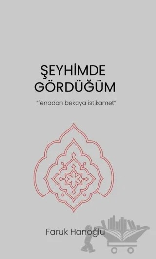 Şeyhimde Gördüğüm – Faruk Hanoğlu – Daim Yayınları kitap kapağı