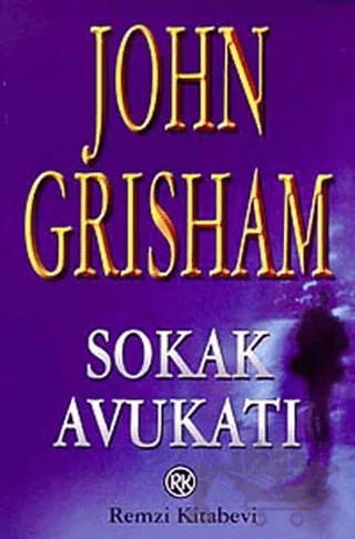 Sokak Avukatı – John Grisham – Remzi Kitabevi kitap kapağı