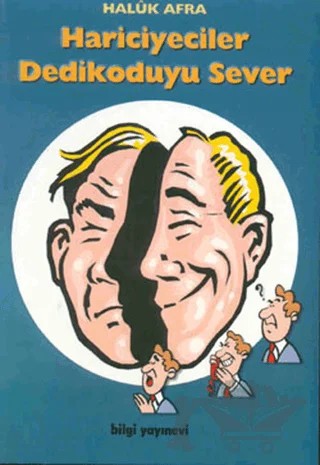 Hariciyeciler Dedikoduyu Sever – Haluk Afra – Bilgi Yayınevi kitap kapağı