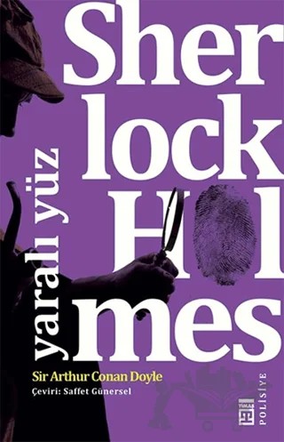 Sherlock Holmes - Yaralı Yüz – Sir Arthur Conan Doyle – Timaş Yayınları kitap kapağı