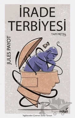 İrade Terbiyesi – Jules Payot – İndigo Kitap kitap kapağı
