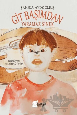 Git Başımdan Yaramaz Sinek – Şahika Aydoğmuş – Parya Kitap kitap kapağı