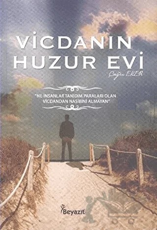Vicdanın Huzur Evi – Çağrı Eker – Beyazıt Yayınevi kitap kapağı
