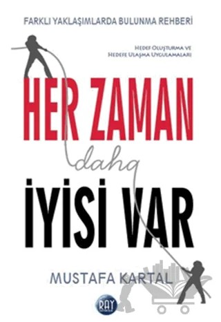 Her Zaman Daha İyisi Var – Mustafa Kartal – Ray Yayıncılık kitap kapağı