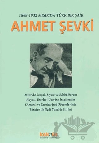 1868-1932 Mısır’da Türk Bir Şair Ahmet Şevki – Derleme – Kaknüs Yayınları kitap kapağı